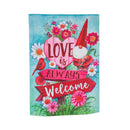 12x18 in Love is Always Welcome Suede Garden Flag - Flagladyusa