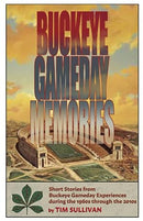 Buckeye Gameday Memories Paperback – November 13, 2022 by Tim Sullivan (Author) - Flagladyusa