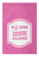 No One Fights Alone Breast Cancer Banner Double Sided - Flagladyusa