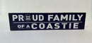 Proud Family of a Coastie Wooden Plaque - Flagladyusa